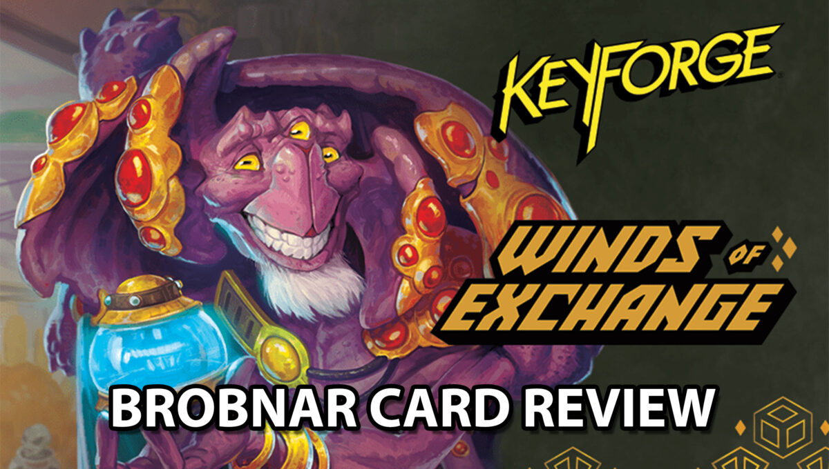 Wind of Exchange Card Review – Brobnar